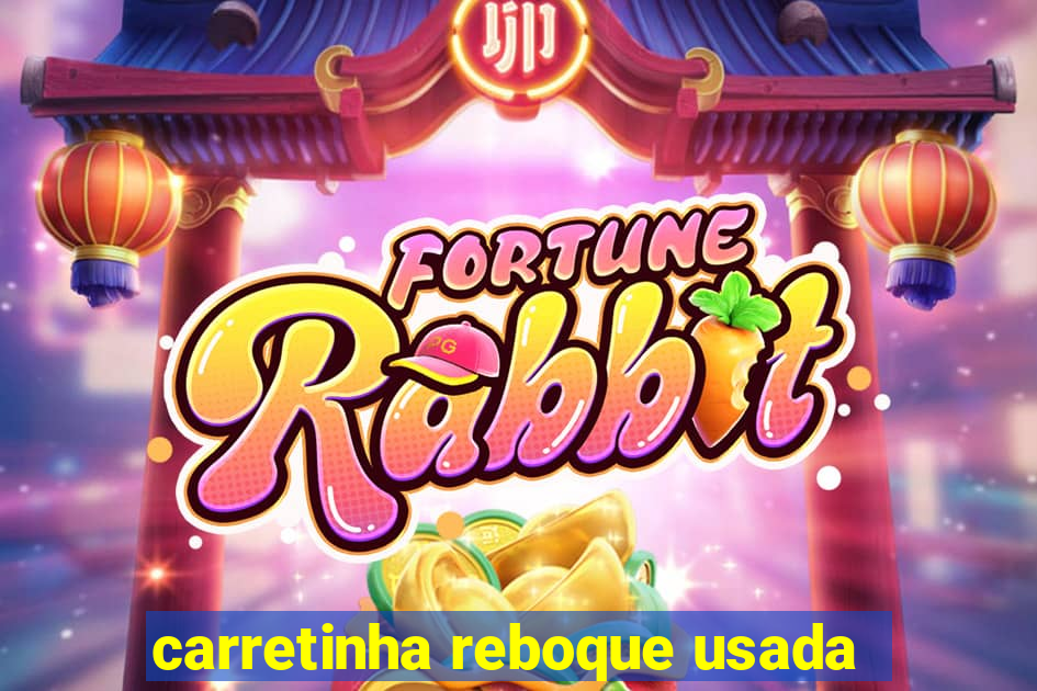 carretinha reboque usada